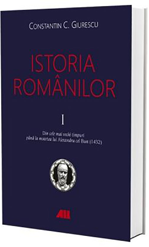 Carte Istoria romanilor autor Constantin C. Giurescu editura All