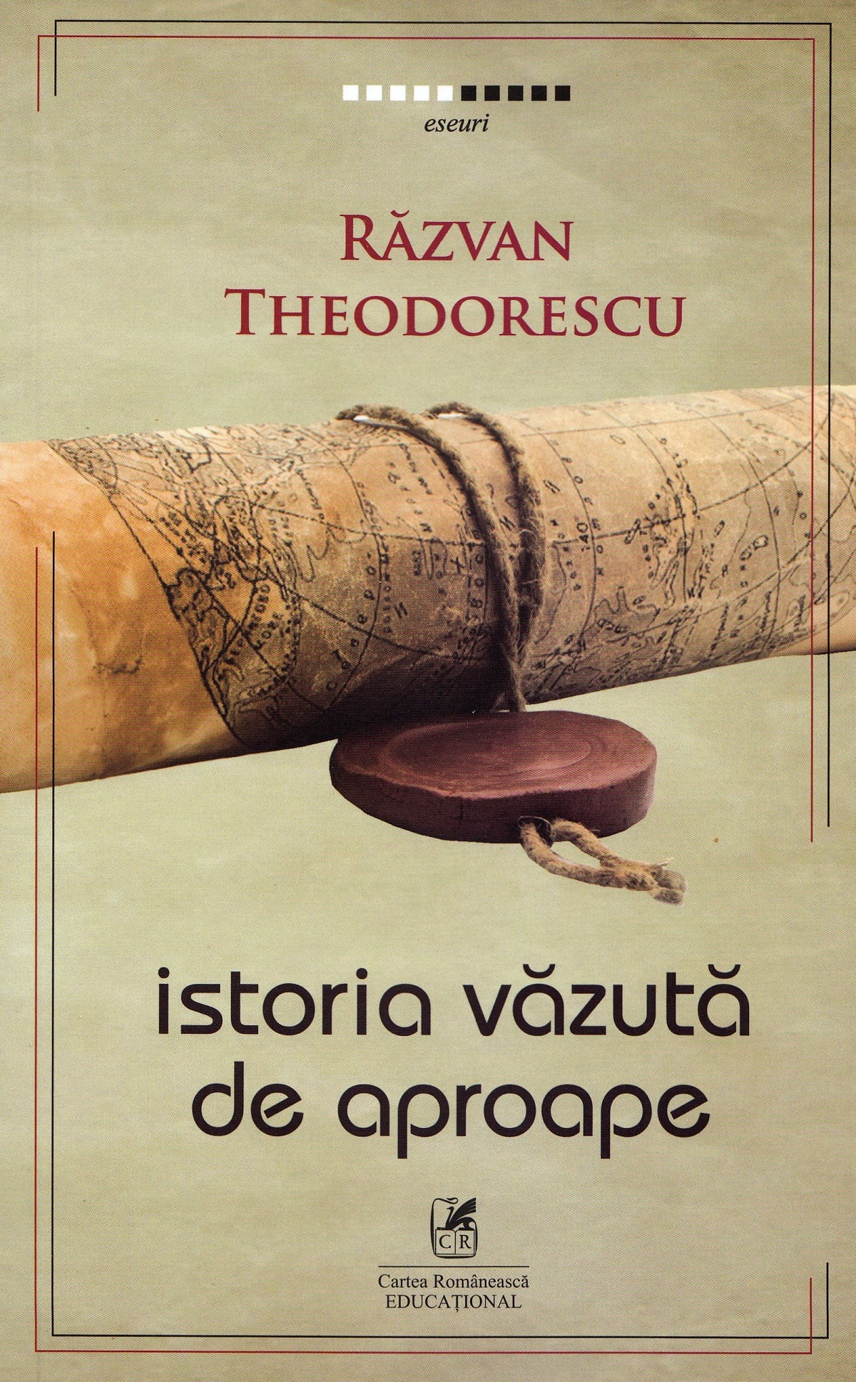 Carte Istoria vazuta de aproape autor Razvan Theodorescu editura Cartea Romaneasca Educational