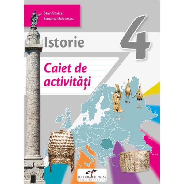 Carte Istorie - Clasa 5 - Caiet de activitati - Stan Stoica