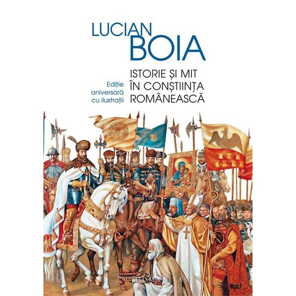 Carte Istorie si mit in constiinta romaneasca - Lucian Boia