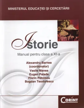 Carte Istorie. Manual pentru clasa a XI-a/Alexandru Barnea