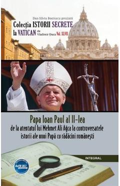 Carte Istorii secrete Vol. 47: Papa Ioan Paul al II-lea - Vladimir Duca editura Vladimir Duca