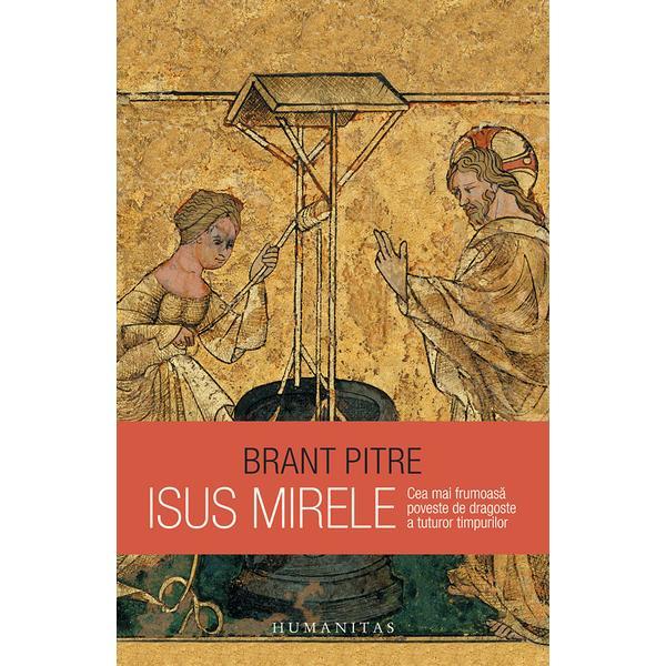 Carte Isus Mirele - Brant Pitre