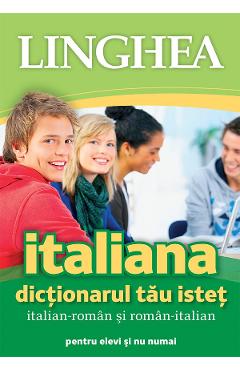 Carte Italiana. Dictionarul tau istet italian-roman