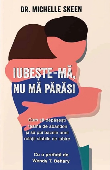 Carte Iubește-mă nu mă părăsi editura Psihobooks