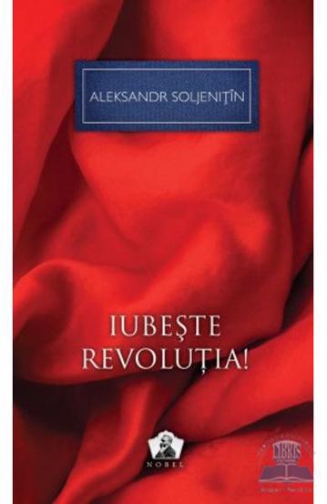 Carte Iubeste revolutia! editura Grupul Art