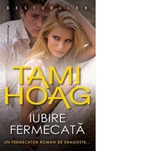 Carte Iubire fermecata Autor Tami Hoag