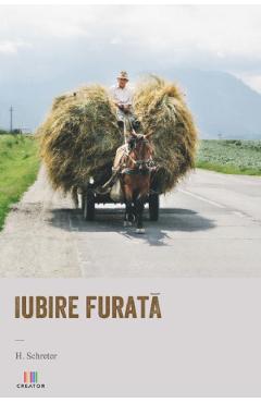 Carte Iubire furata - H. Schreter editura H. Schreter