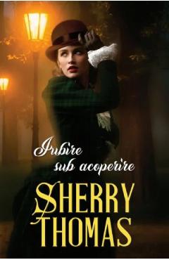 Carte Iubire sub acoperire - Sherry Thomas editura Sherry Thomas