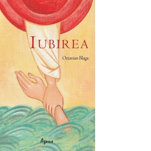 Carte Iubirea Autor Octavian Blaga