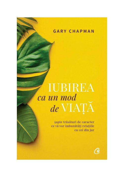 Carte Iubirea ca un mod de viata editura Curtea Veche