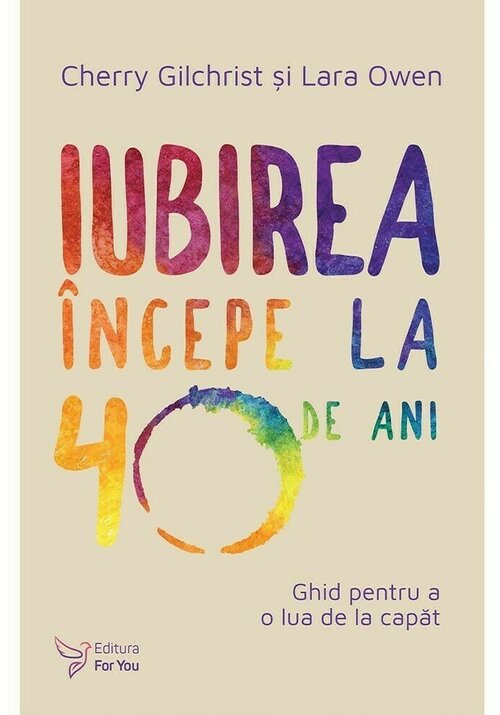 Carte Iubirea incepe la 40 de ani editura For You
