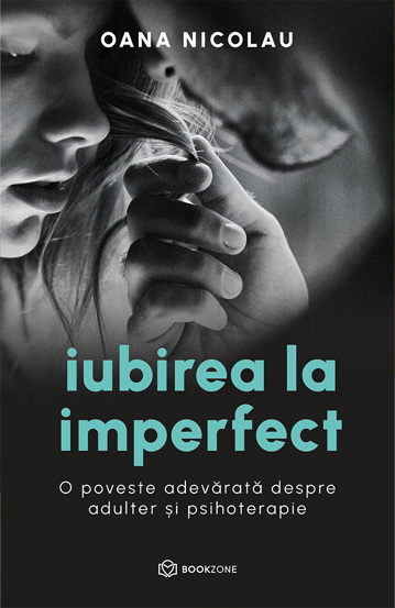 Carte Iubirea la imperfect editura Bookzone