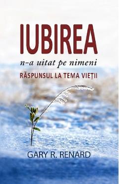 Carte Iubirea n-a uitat pe nimeni - Gary R. Renard editura Gary R. Renard
