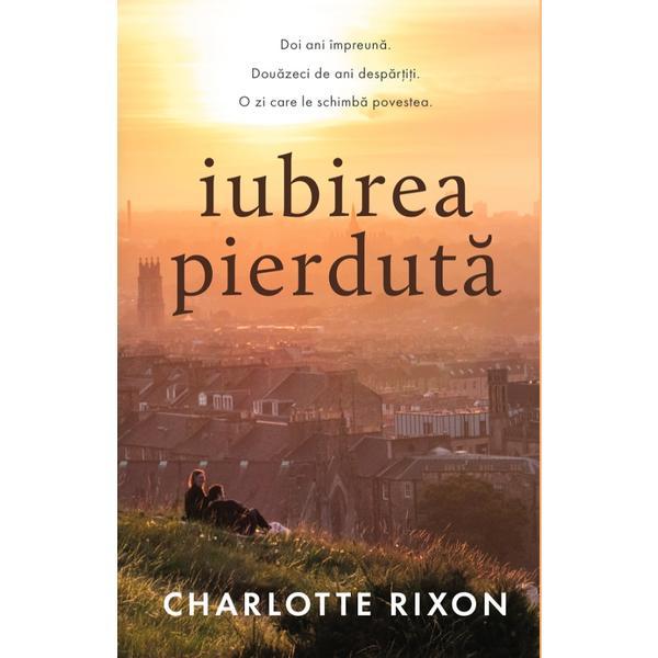 Carte Iubirea pierduta - Charlotte Rixon