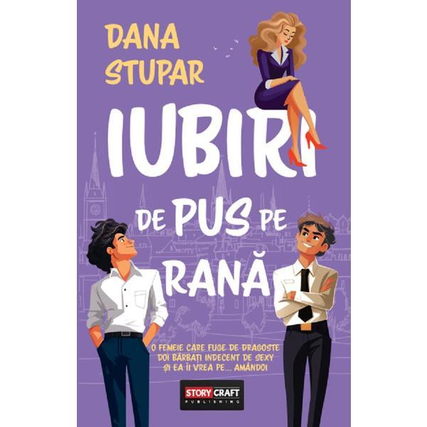 Carte Iubiri de pus pe rana - Dana Stupar