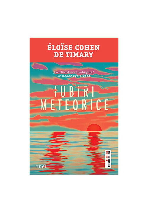 Carte Iubiri meteorice editura Trei