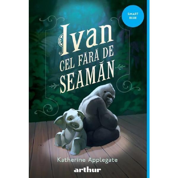 Carte Ivan cel Fara de Seaman - Katherine Applegate