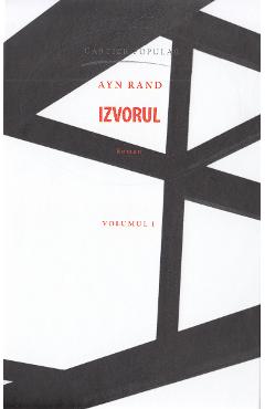 Carte Izvorul Vol.1 - Ayn Rand editura Ayn Rand