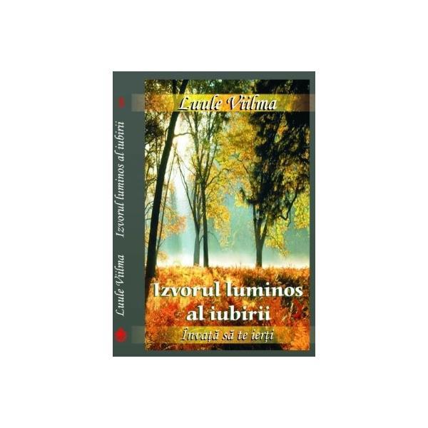 Carte Izvorul luminos al iubirii - Luule Viilma