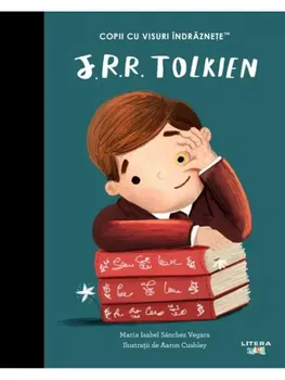 Carte J.R.R. Tolkien/Maria Isabel Sanchez Vegara editura Litera