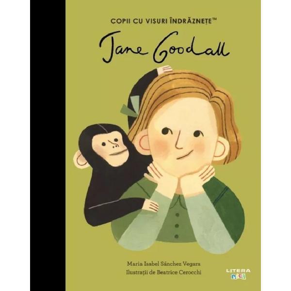 Carte Jane goodall. Copii cu visuri indraznete - Maria Isabel Sanchez Vegara