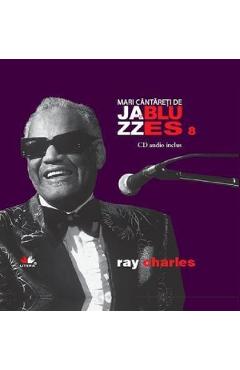 Carte Jazz si Blues 8: Ray Charles + CD editura -