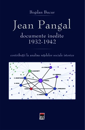 Carte Jean Pangal - Documente inedite autor Bogdan Bucur editura RAO