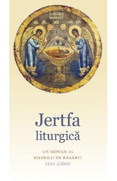 Carte Jertfa liturgica - Lev Gillet editura Lev Gillet