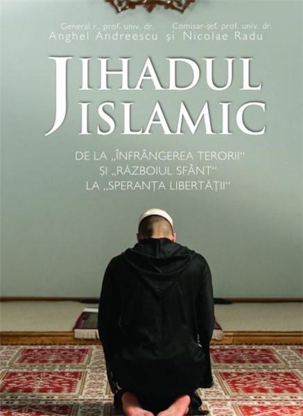 Carte Jihadul islamic autor Nicolae Radu