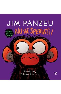 Carte Jim Panzeu. Nu va speriati! - Suzanne Lang editura Suzanne Lang
