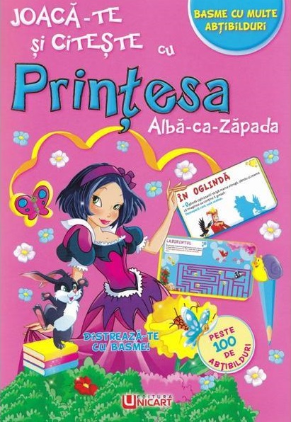 Carte Joaca-te si citeste cu printesa Alba ca Zapada   editura Unicart