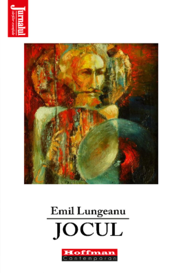 Carte Jocul autor Emil Lungeanu editura Hoffman