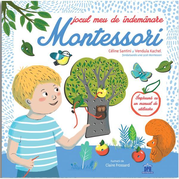 Carte Jocul meu de indemanare Montessori - Celine Santini