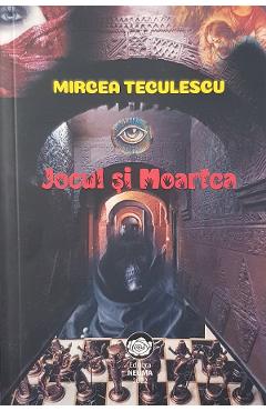 Carte Jocul si moartea - Mircea Teculescu editura Mircea Teculescu