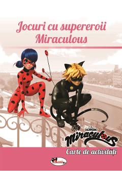 Carte Jocuri cu supereroi Miraculous. Carte de activitati editura -