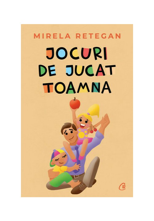 Carte Jocuri de jucat primavara editura Curtea Veche