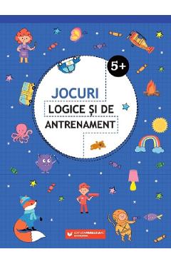 Carte Jocuri logice si de antrenament 5 ani+ editura Autor Anonim