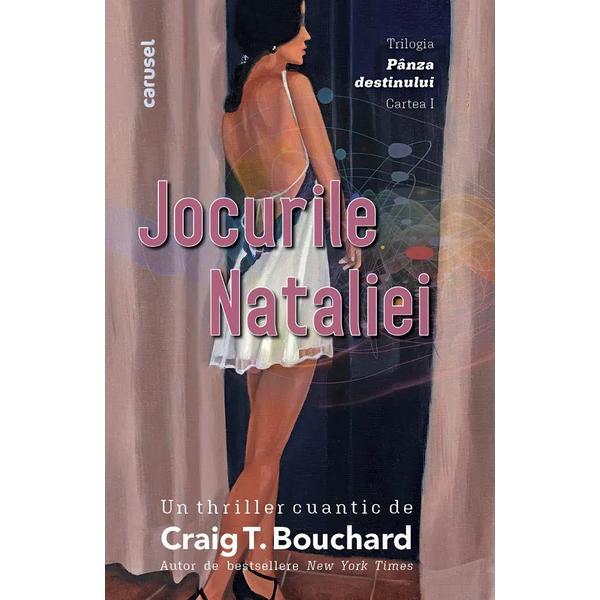 Carte Jocurile Nataliei. Trilogia Panza destinului Vol.1 - Craig T. Bouchard