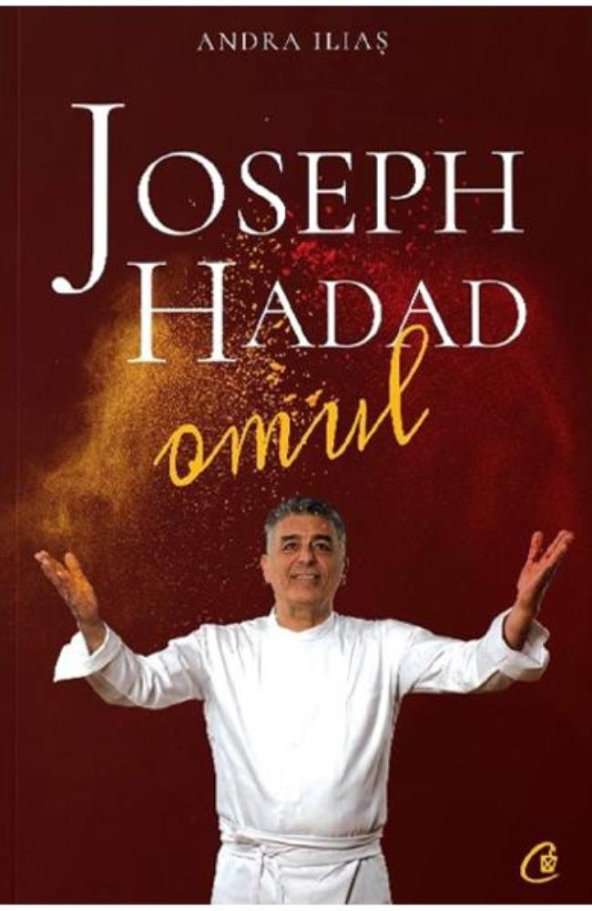 Carte Joseph Hadad. Omul editura Curtea Veche