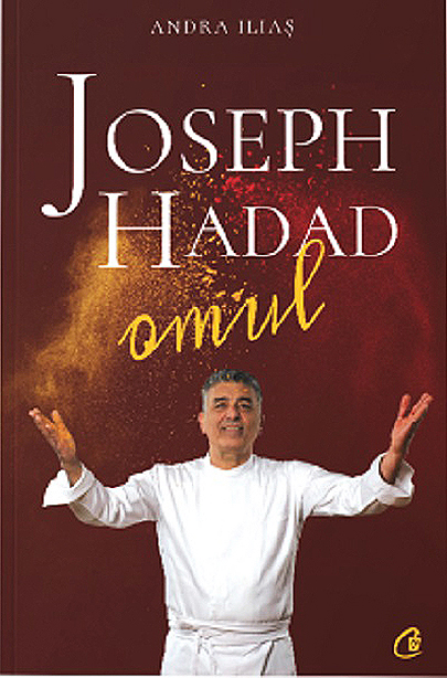 Carte Joseph Hadad. Omul autor Andra Ilias editura Curtea Veche Publishing