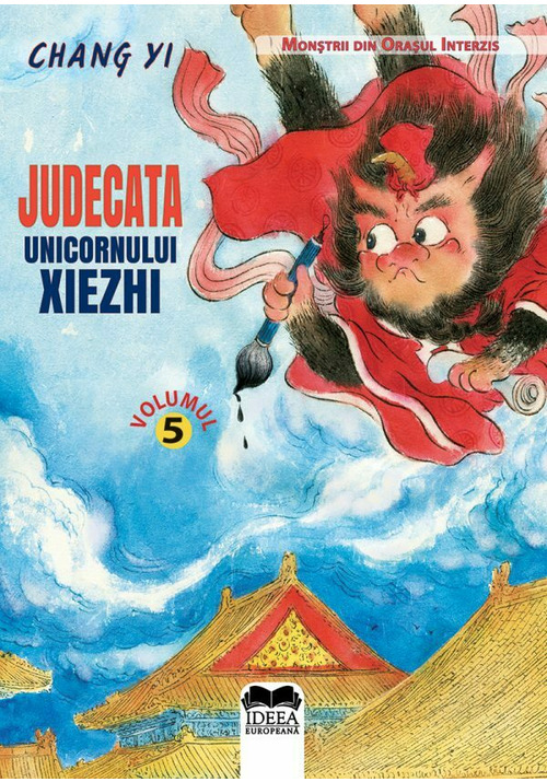 Carte Judecata unicornului Xiezhi – Vol. 5 editura IDEEA EUROPEANA