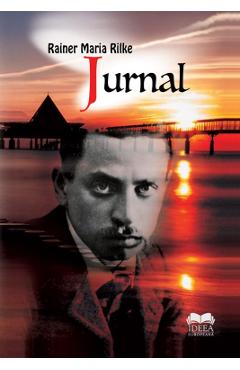 Carte Jurnal - Rainer Maria Rilke editura Rainer Maria Rilke