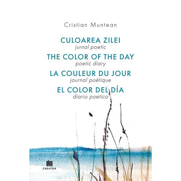 Carte Jurnal poetic. Culoarea zilei - Cristian Muntean