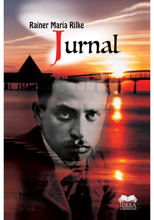 Carte Jurnal – Rainer Maria Rilke editura IDEEA EUROPEANA