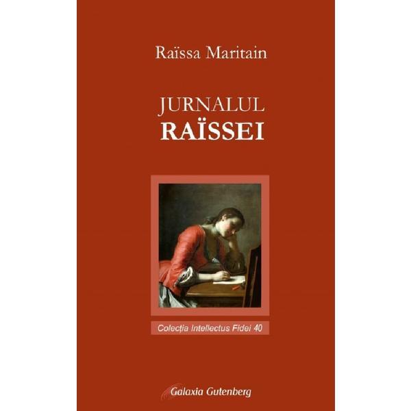 Carte Jurnalul Raissei - Raissa Maritain