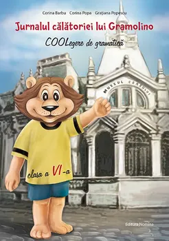 Carte Jurnalul calatoriei lui Gramolino. COOLegere de gramatica. Clasa a VI-a/Corina Barbu