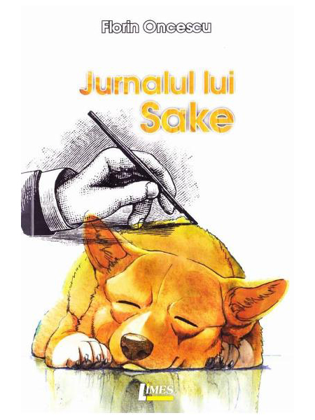 Carte Jurnalul lui Sake autor Florin Oncescu editura Limes