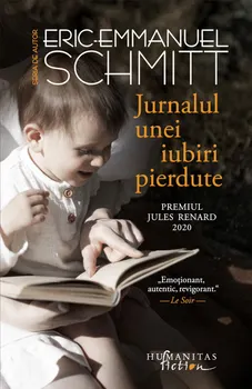 Carte Jurnalul unei iubiri pierdute/Eric Emmanuel Schmitt editura Humanitas Fiction