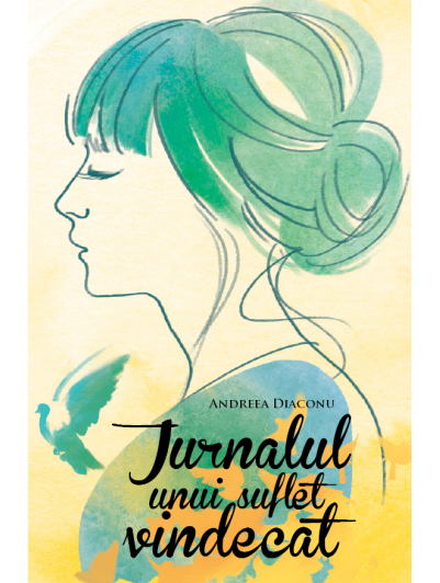 Carte Jurnalul unui suflet vindecat autor Andreea Diaconu editura Atman